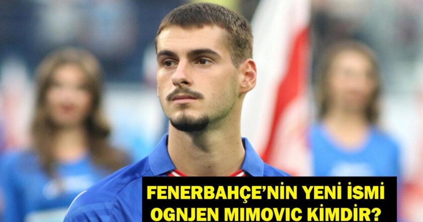 Fenerbahçe Ognjen Mimovic’in yeni transferi kim? Ongen Miyovic kaç yaşında, hangi pozisyonda oynuyor? Sürekli transfer turu!