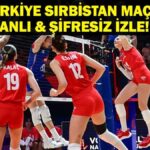 Sırbistan Türkiye Canlı İzleme Maçı | Nes Di Türkiye Canlı Sultanları Sırbistan Voleybol Maç Live! VNL Türkiye Sırbistan Voleybol Maçı Ne Zaman, Hangi Kanal?