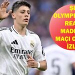Olympiakos Real Madrid maçı hangi kanalda ve saat kaçta? Arda Güler ilk 11'de mi?