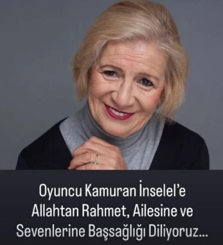 Usta oyuncu Kamuran İnselel’den acı haber geldi!